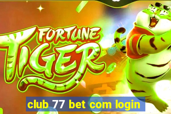 club 77 bet com login